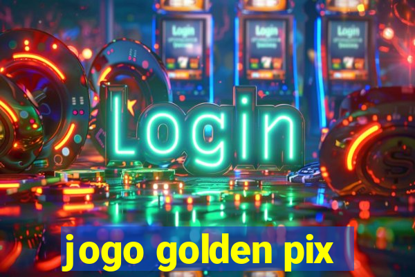 jogo golden pix