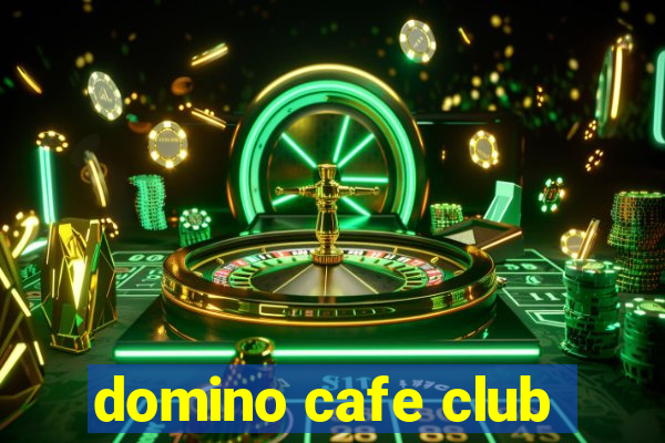 domino cafe club