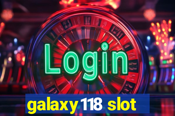 galaxy118 slot