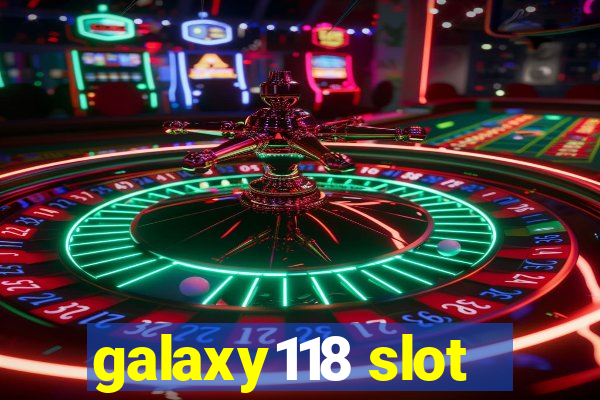 galaxy118 slot