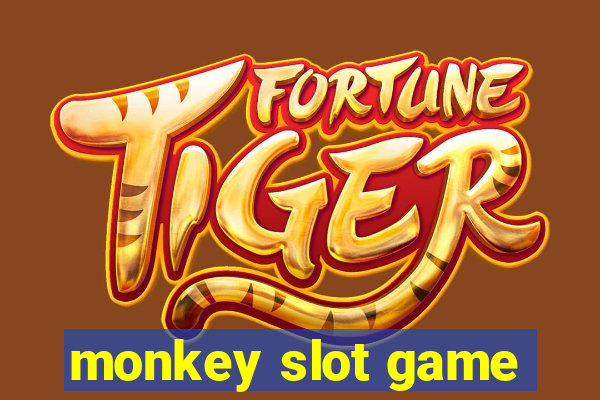 monkey slot game