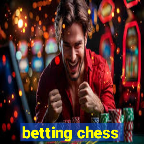 betting chess