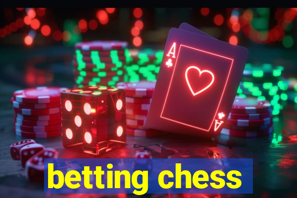 betting chess