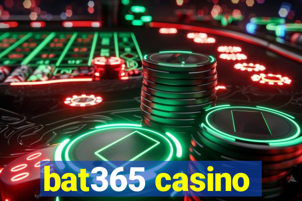 bat365 casino