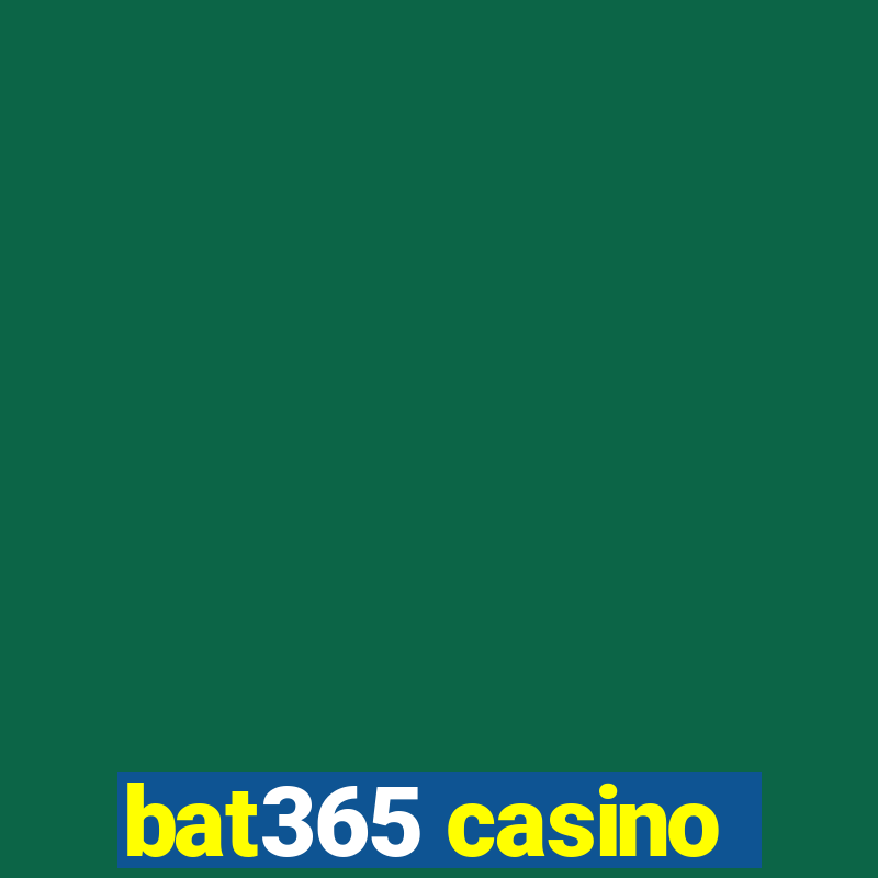 bat365 casino