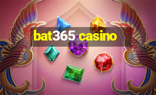 bat365 casino