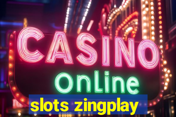 slots zingplay