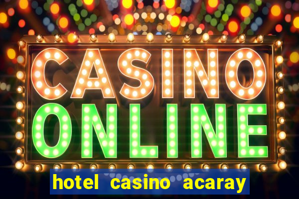 hotel casino acaray ciudad del este paraguai