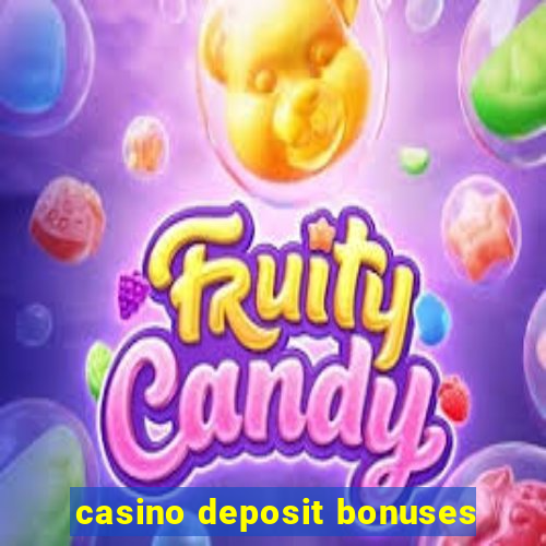 casino deposit bonuses