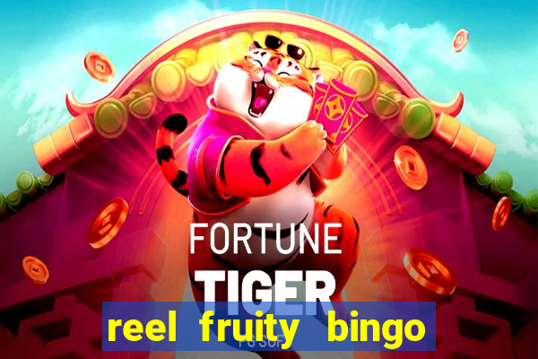 reel fruity bingo slot free play