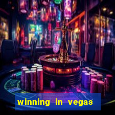 winning in vegas slot machines