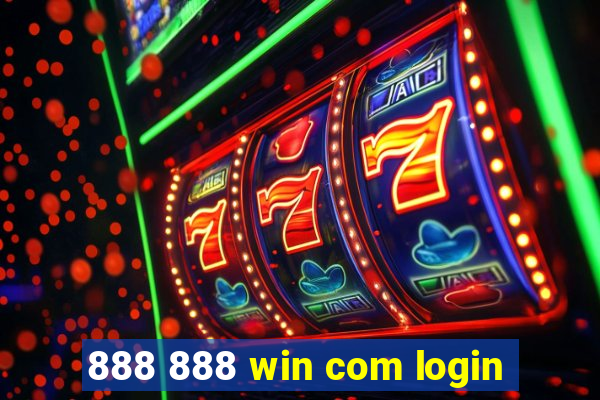 888 888 win com login