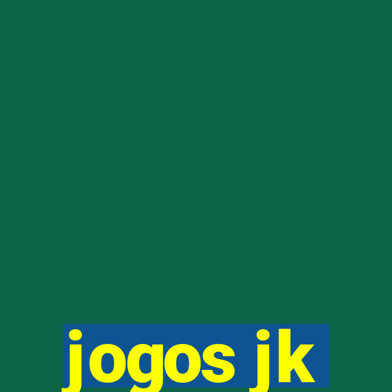 jogos jk