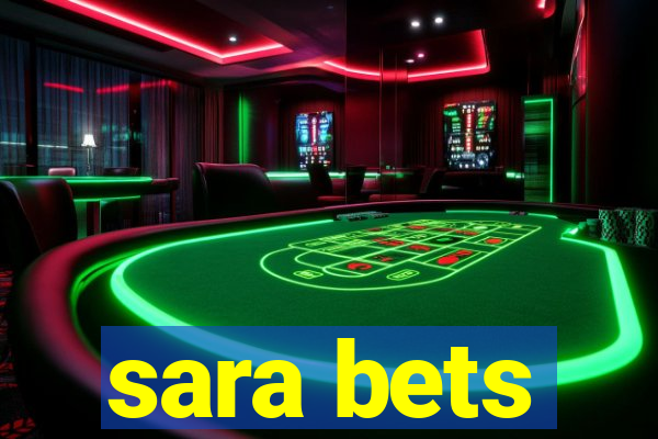 sara bets