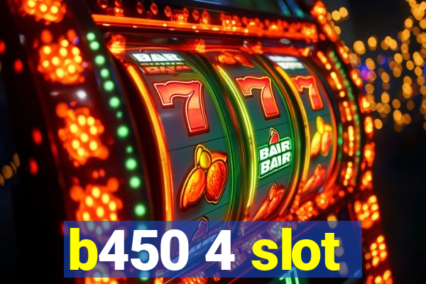 b450 4 slot