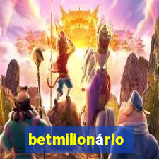 betmilionário