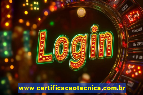 www certificacaotecnica.com.br