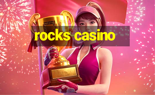 rocks casino