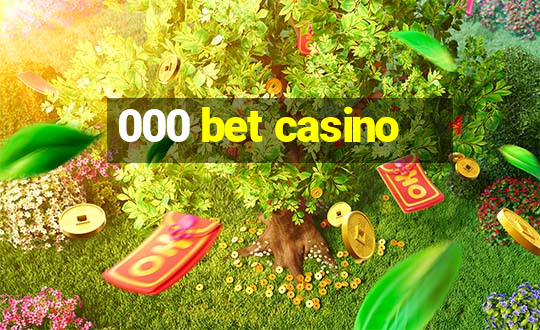 000 bet casino