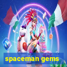 spaceman gems