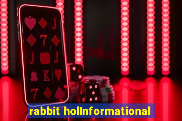 rabbit holInformational