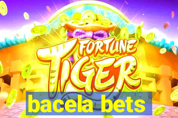 bacela bets