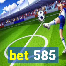 bet 585