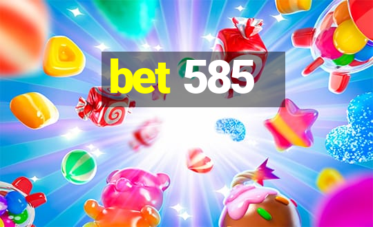 bet 585