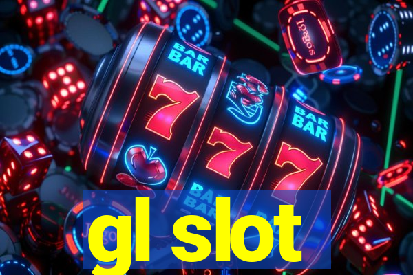 gl slot