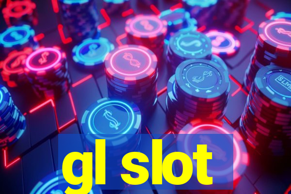 gl slot