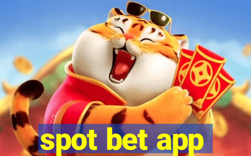 spot bet app