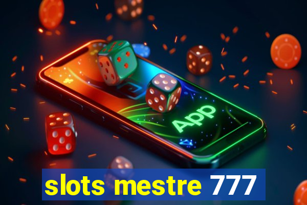 slots mestre 777