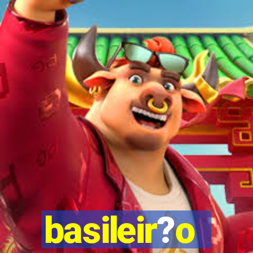 basileir?o