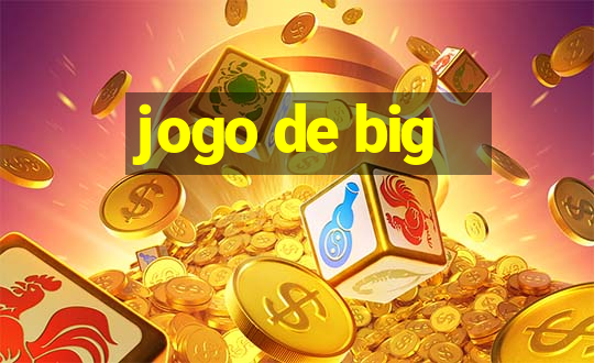 jogo de big