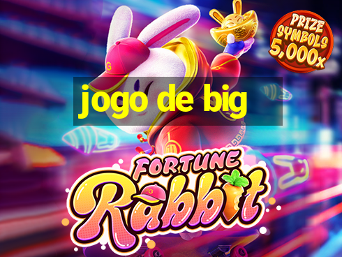 jogo de big