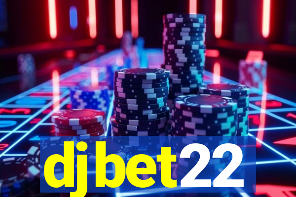 djbet22