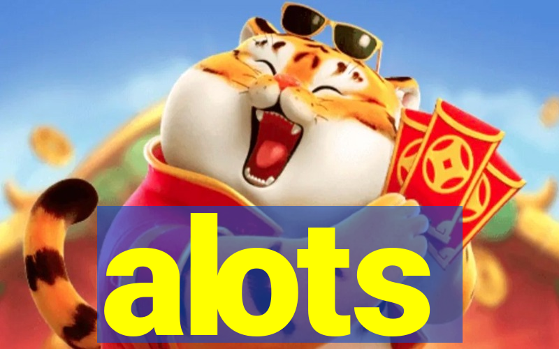 alots