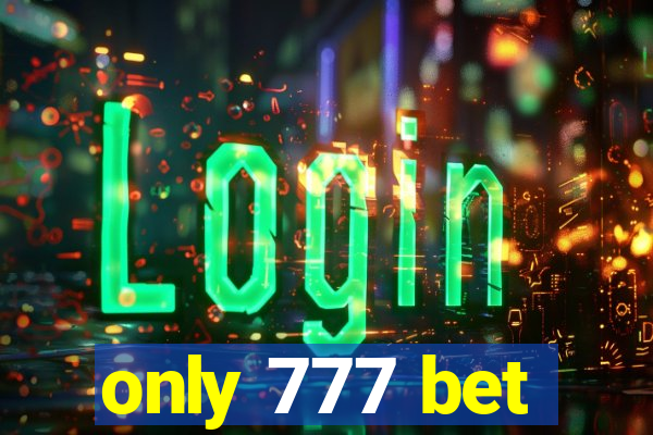 only 777 bet