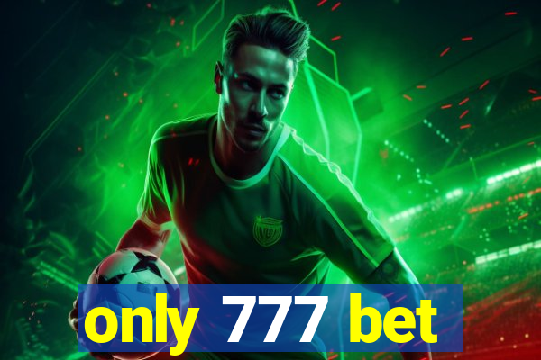 only 777 bet