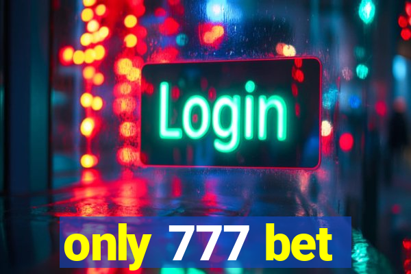 only 777 bet