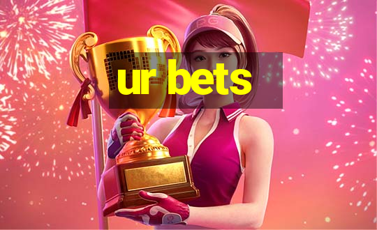 ur bets