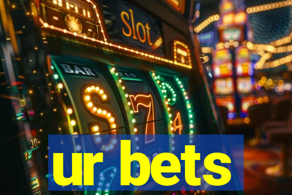 ur bets