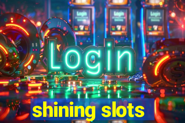 shining slots