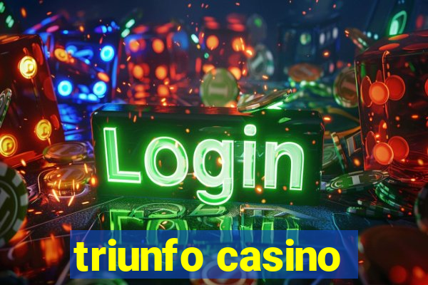 triunfo casino