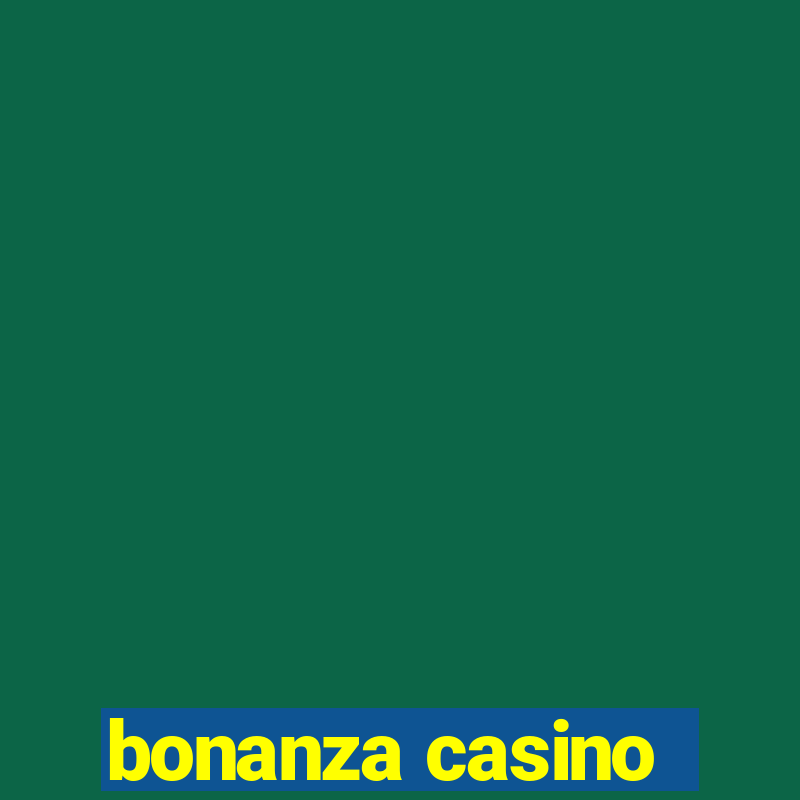 bonanza casino