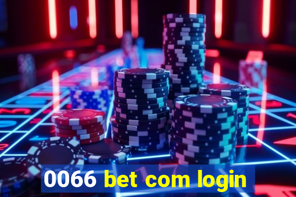 0066 bet com login