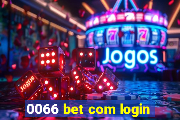 0066 bet com login