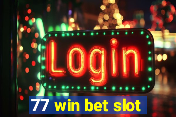 77 win bet slot