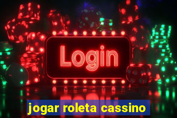 jogar roleta cassino