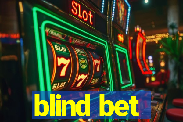 blind bet